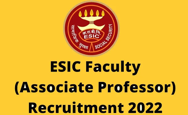 ESIC Teaching Faculty Recruitment 2022: ESIC టీచింగ్ ఫ్యాకల్టీ పోస్టుల భర్తీకి నోటిఫికేషన్.. జీతం రూ. 67700 - 208700 ESIC Teaching Faculty Recruitment 2022: ESIC టీచింగ్ ఫ్యాకల్టీ పోస్టుల భర్తీకి నోటిఫికేషన్.. జీతం రూ. 67700 - 208700