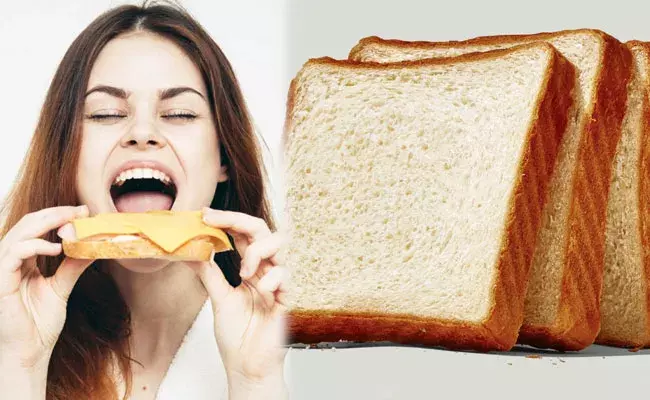 Bread: ఖాళీ కడుపుతో బ్రెడ్.. రోజూ అదే బ్రేక్ఫాస్ట్.. ఆరోగ్యానికి.. Bread: ఖాళీ కడుపుతో బ్రెడ్.. రోజూ అదే బ్రేక్ఫాస్ట్.. ఆరోగ్యానికి..