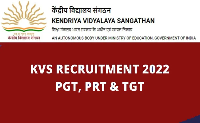 Kendriya Vidyalaya Recruitment 2022: కేంద్రీయ విద్యాలయంలో 6వేల ప్రాథమిక ఉపాధ్యాయ పోస్టుల భర్తీకి నోటిఫికేషన్..