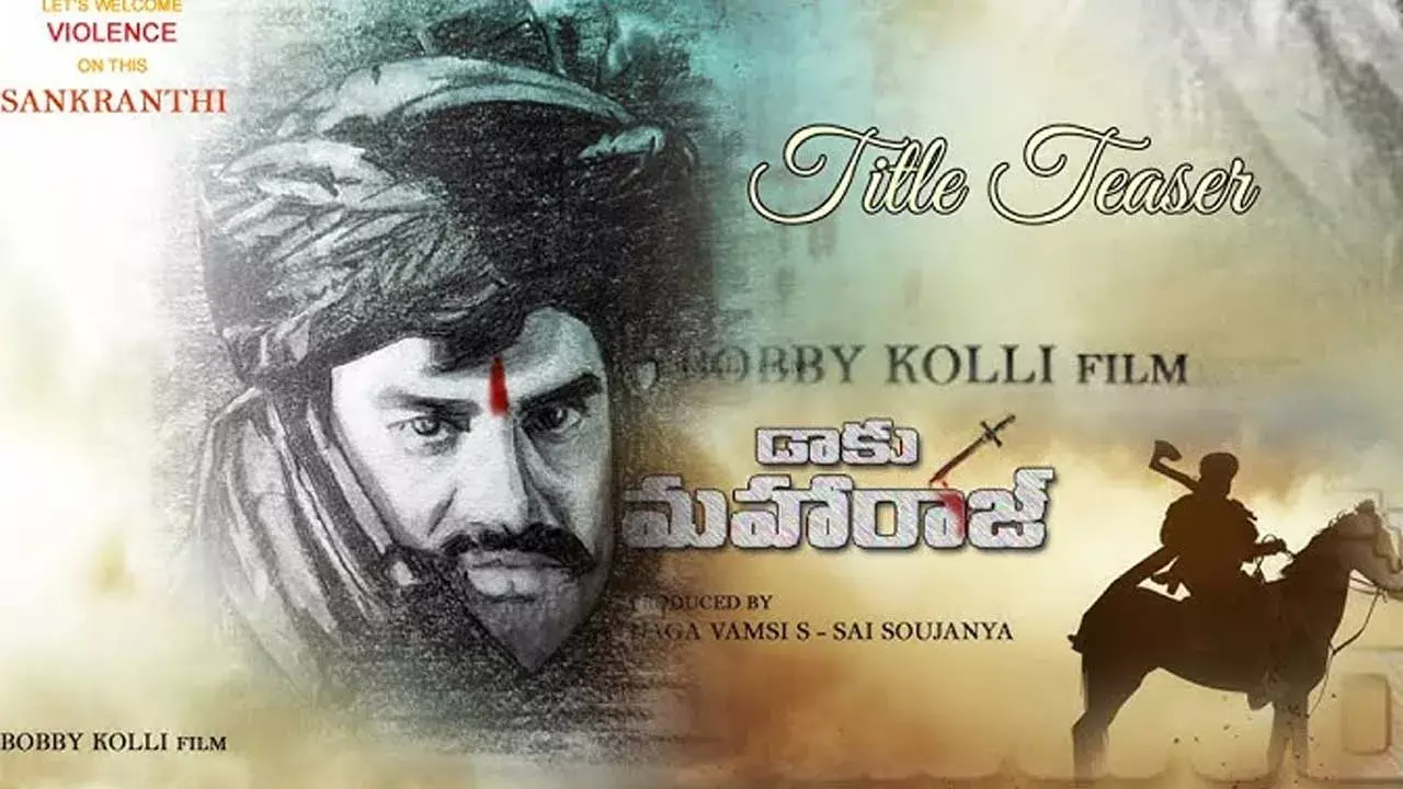 Tollywood : డాకు మహరాజ్.. టీజర్ తో సంక్రాంతి రేసులోకి బాలయ్య